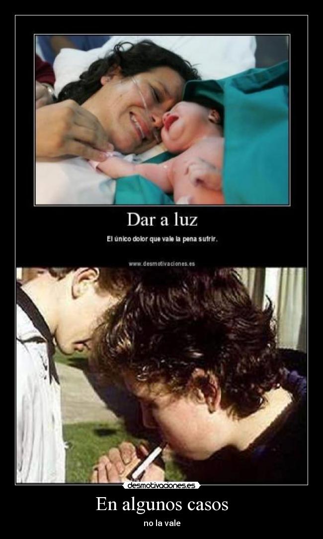 En algunos casos - no la vale