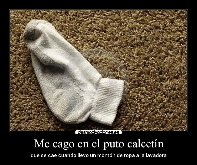 Me cago en el puto calcetín - 