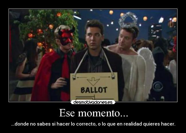 Ese momento... -