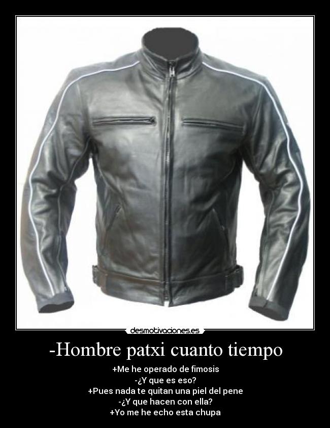 -Hombre patxi cuanto tiempo -