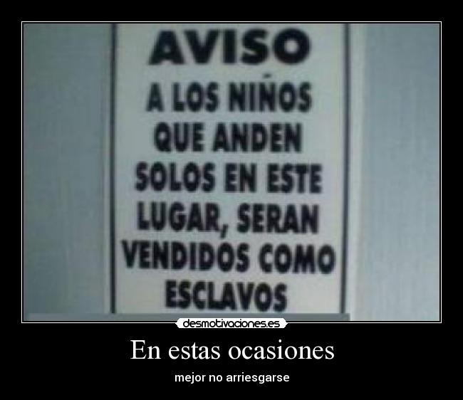 En estas ocasiones -