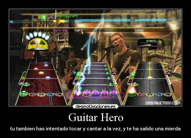 Guitar Hero - tu tambien has intentado tocar y cantar a la vez, y te ha salido una mierda