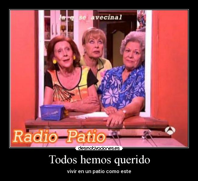 Todos hemos querido -