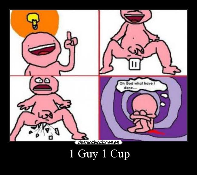 1 Guy 1 Cup - 