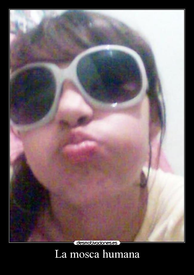 La mosca humana -