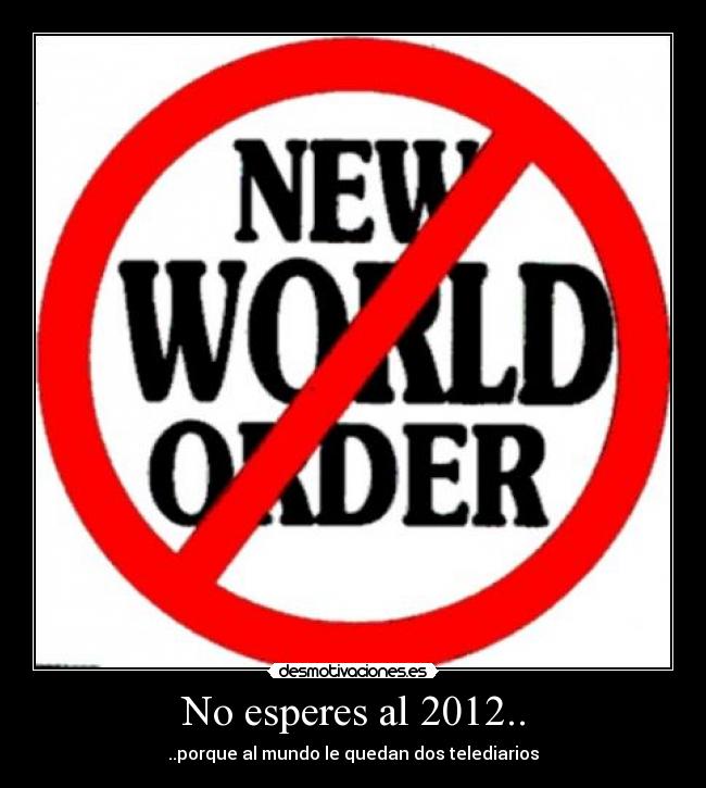 No esperes al 2012.. - ..porque al mundo le quedan dos telediarios