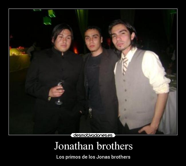Jonathan brothers - Los primos de los Jonas brothers