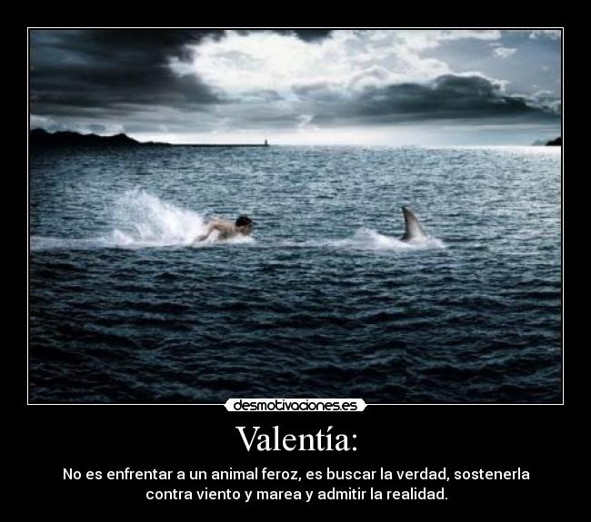 Valentía: -