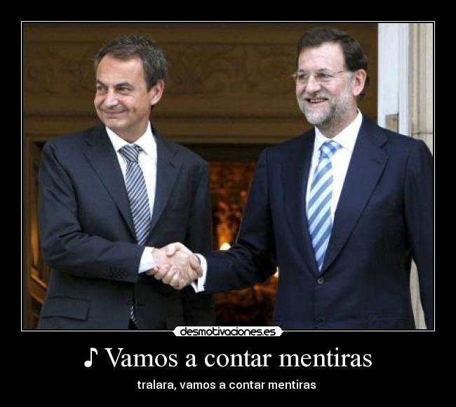 ♪ Vamos a contar mentiras -