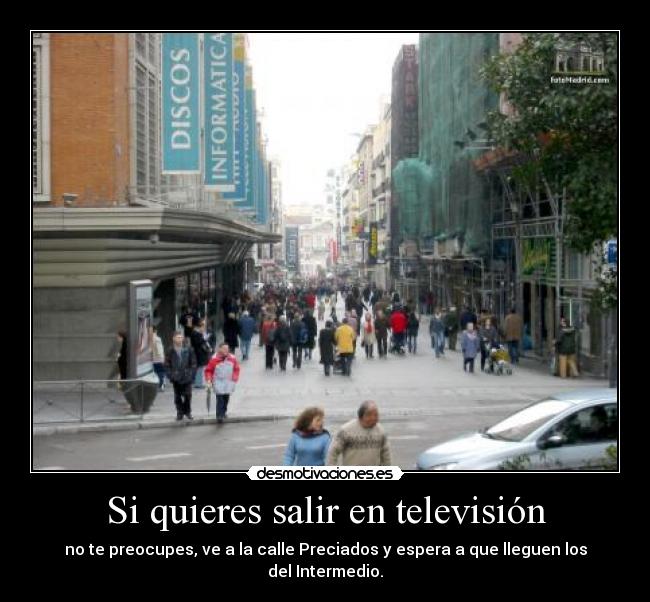 Si quieres salir en televisión - 