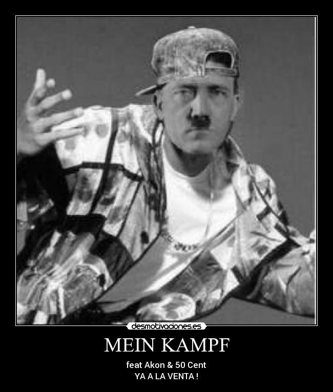 MEIN KAMPF - feat Akon & 50 Cent
YA A LA VENTA !