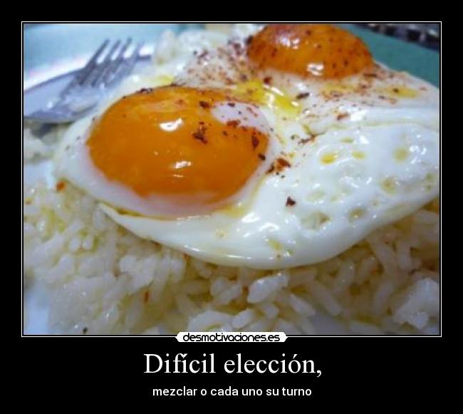 Difícil elección, - 