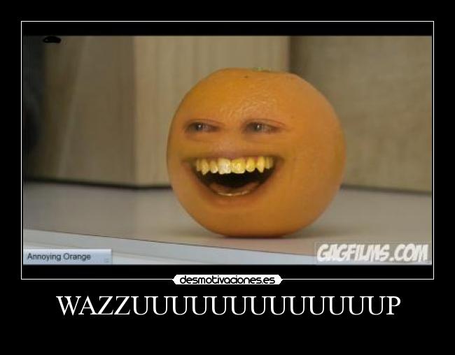 WAZZUUUUUUUUUUUUUP -
