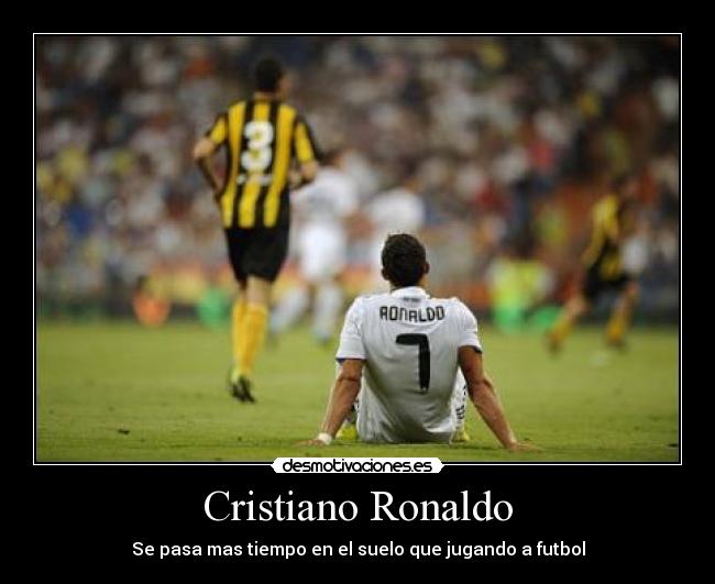 Cristiano Ronaldo - Se pasa mas tiempo en el suelo que jugando a futbol