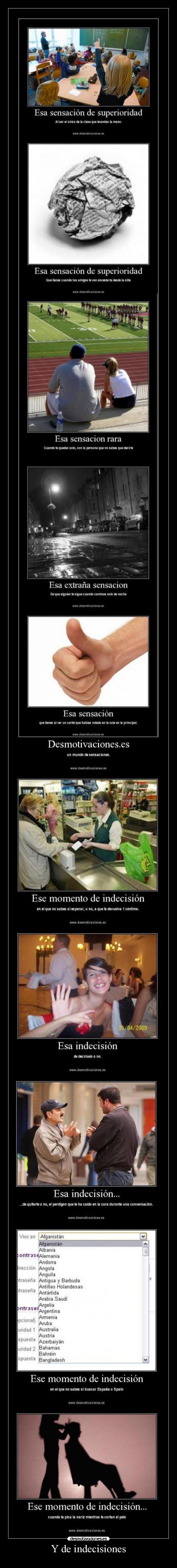 Y de indecisiones -