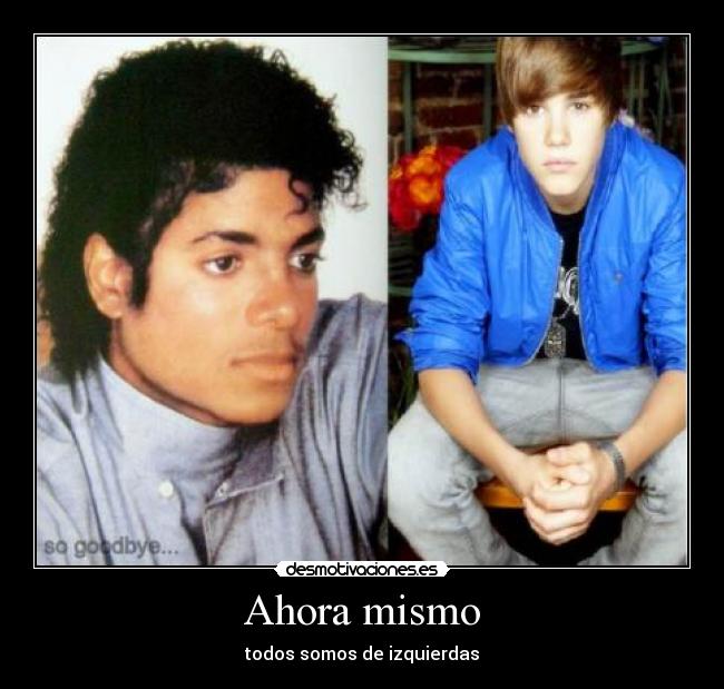 Ahora mismo - todos somos de izquierdas