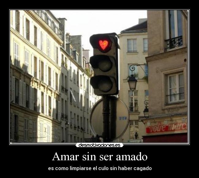 Amar sin ser amado -