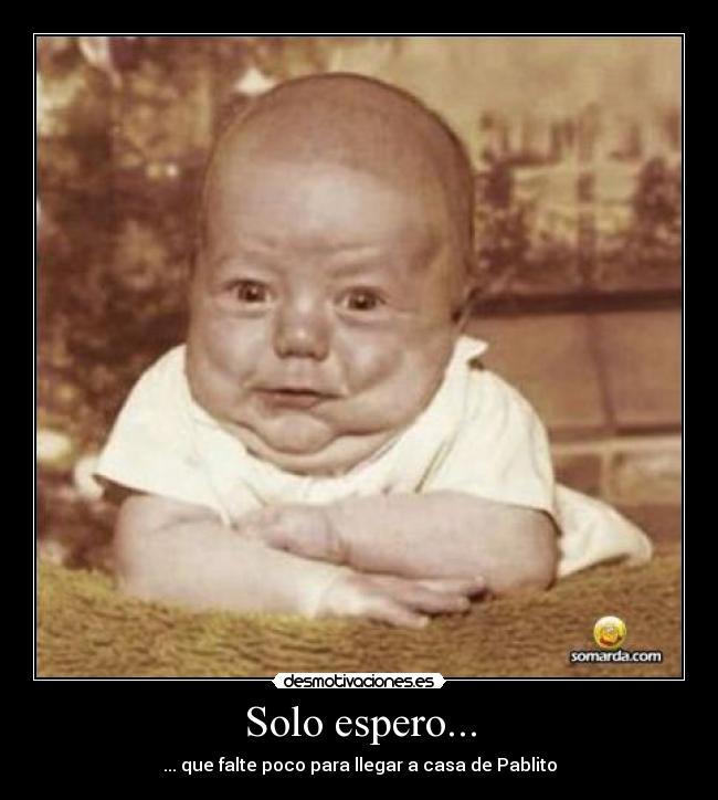 Solo espero... - 