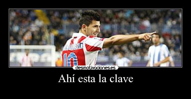 Ahí esta la clave -