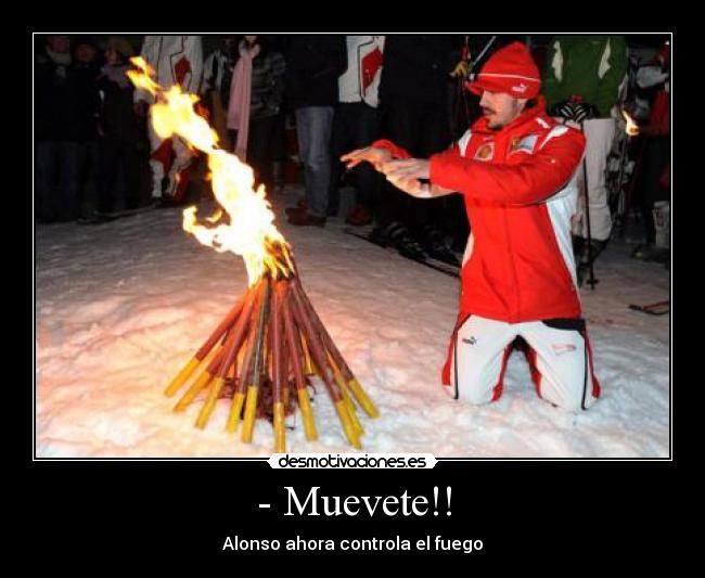 - Muevete!! -