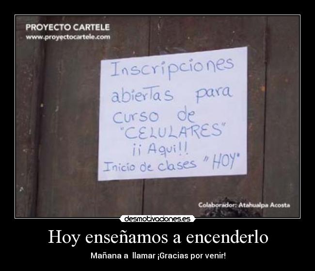 Hoy enseñamos a encenderlo -