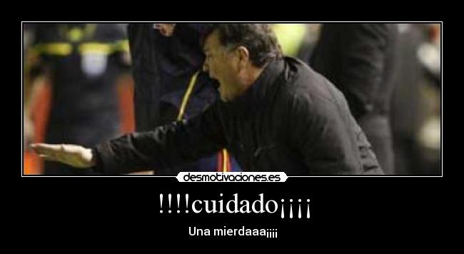!!!!cuidado¡¡¡¡ - Una mierdaaa¡¡¡¡
