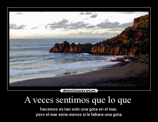 A veces sentimos que lo que -