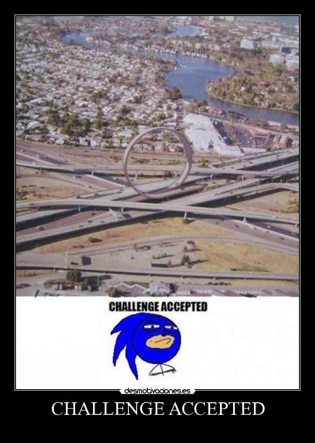 CHALLENGE ACCEPTED -  
