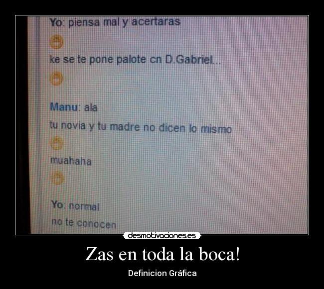 Zas en toda la boca! -