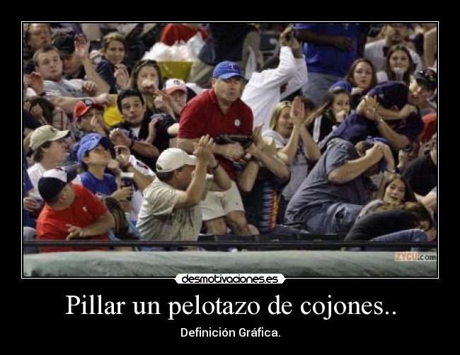 Pillar un pelotazo de cojones.. - 