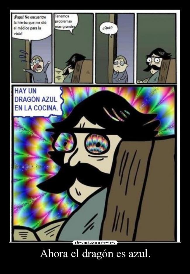Ahora el dragón es azul. -