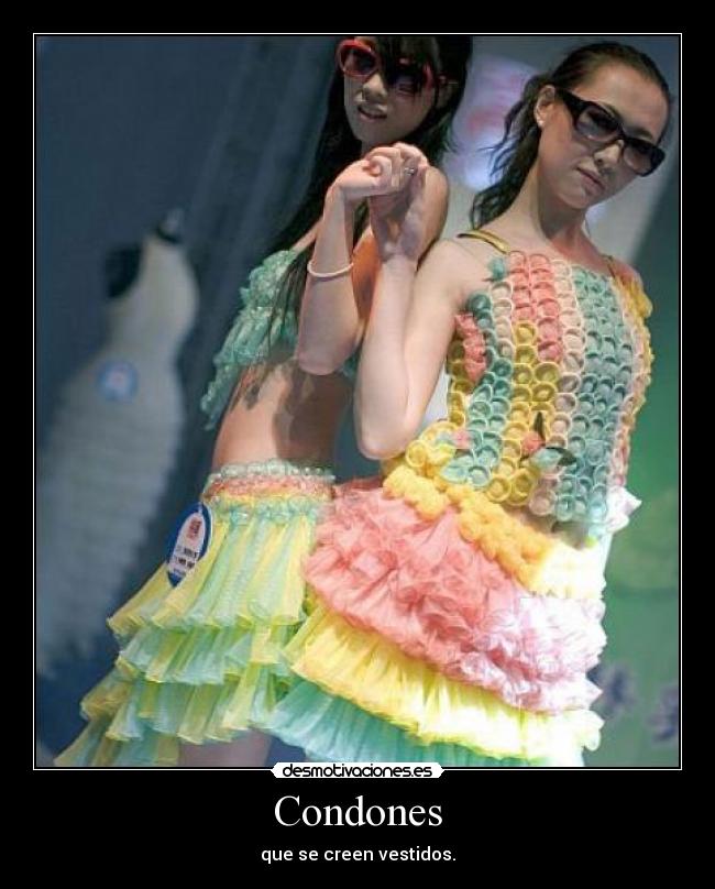 Condones - que se creen vestidos.