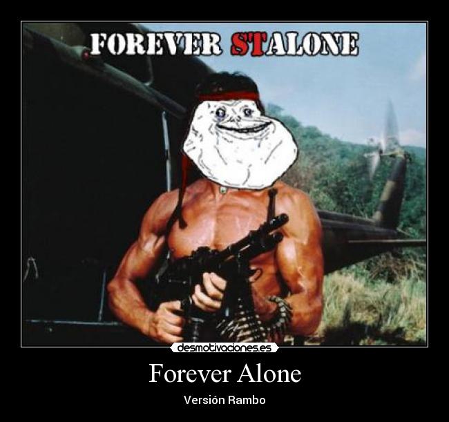 Forever Alone - 