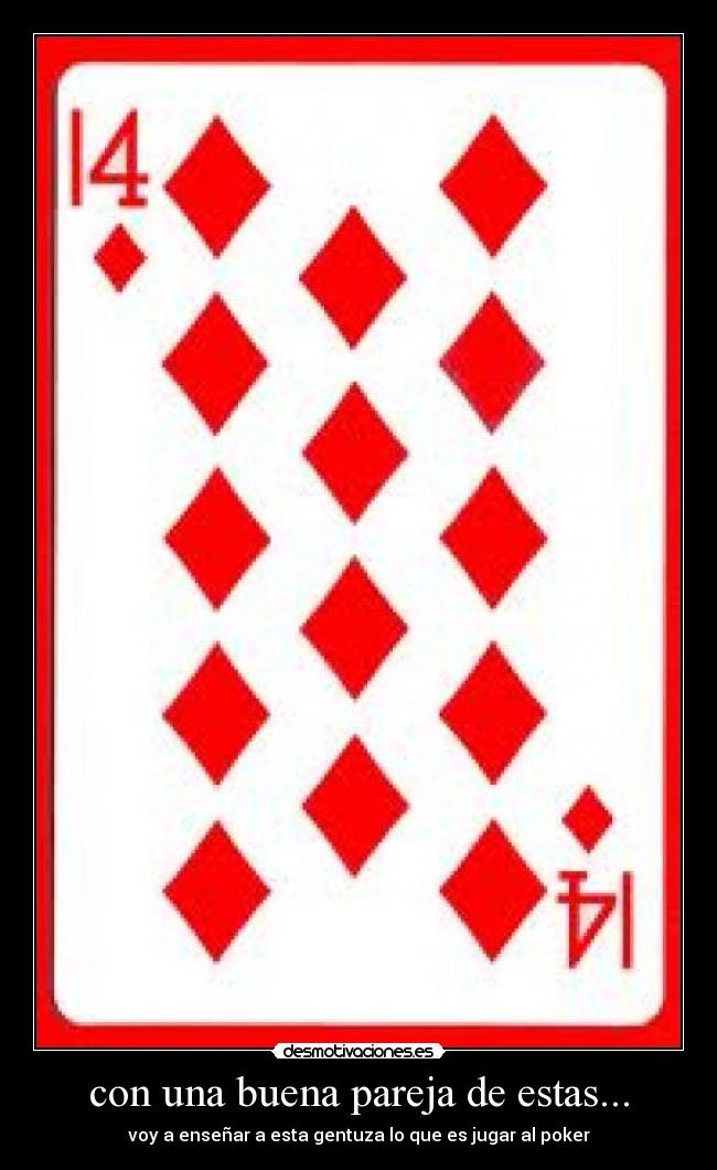 con una buena pareja de estas... - 