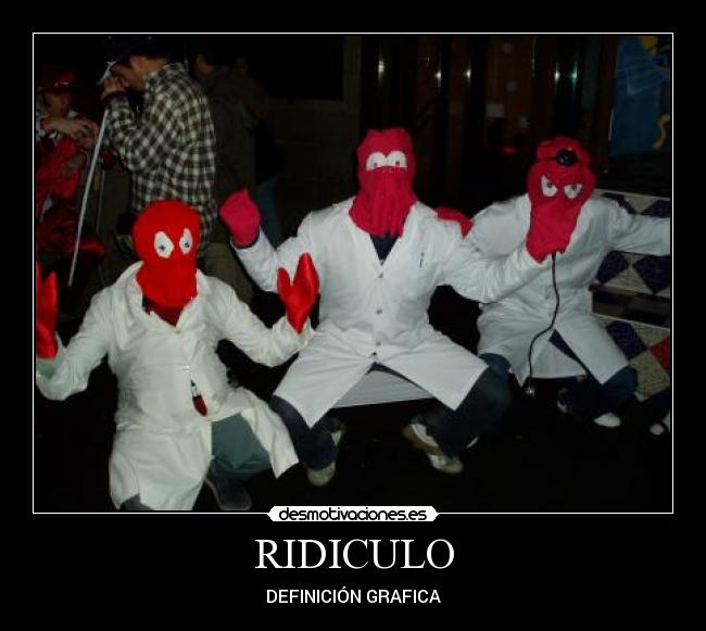 RIDICULO -