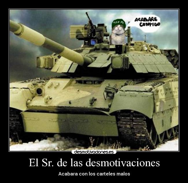 El Sr. de las desmotivaciones - Acabara con los carteles malos