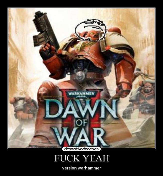 FUCK YEAH - version warhammer