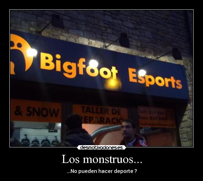 Los monstruos... - ...No pueden hacer deporte ?
