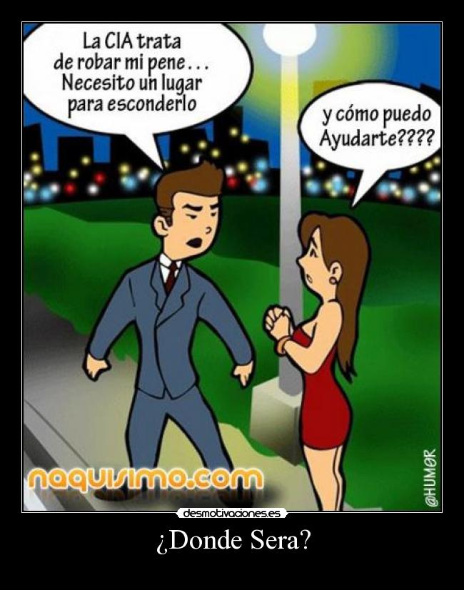 ¿Donde Sera? -