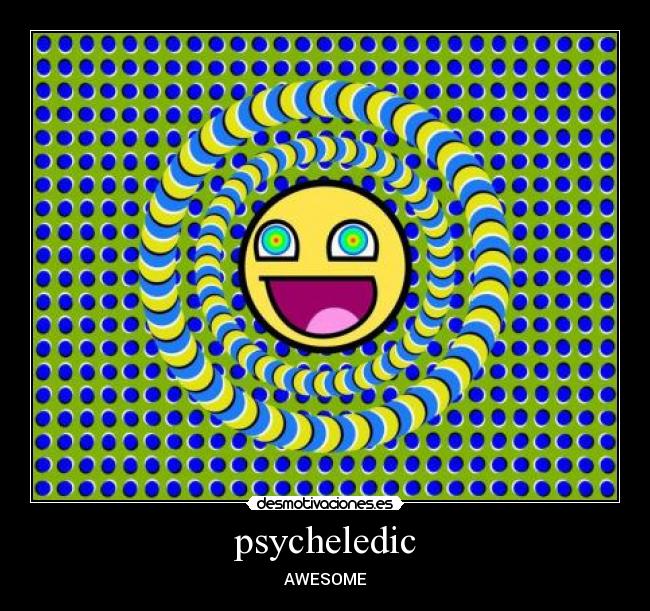 psycheledic -