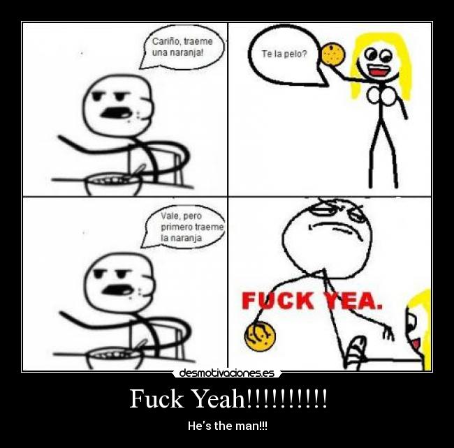 Fuck Yeah!!!!!!!!!! - 