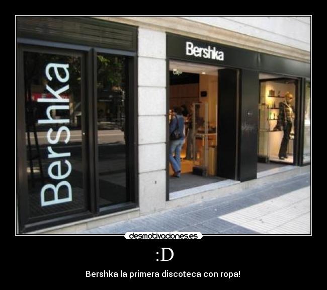 :D - Bershka la primera discoteca con ropa! 