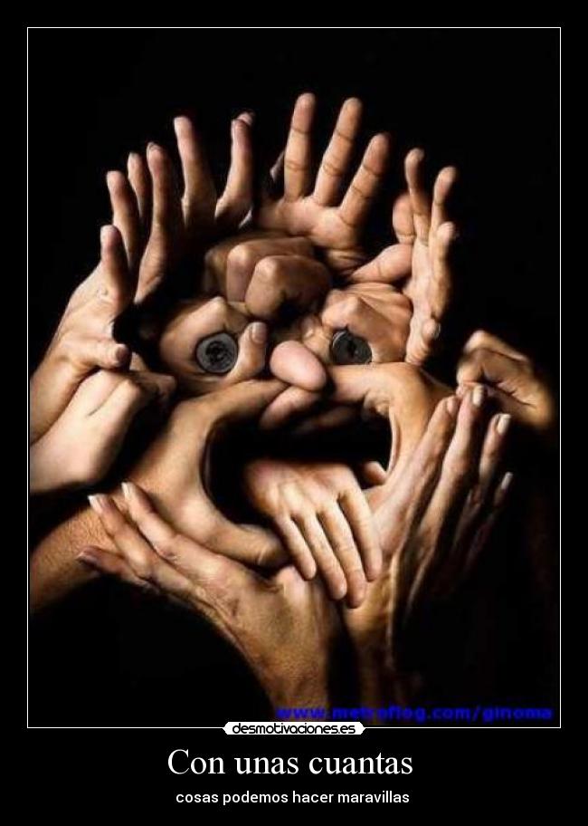Con unas cuantas -