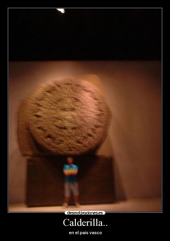 Calderilla.. - en el pais vasco