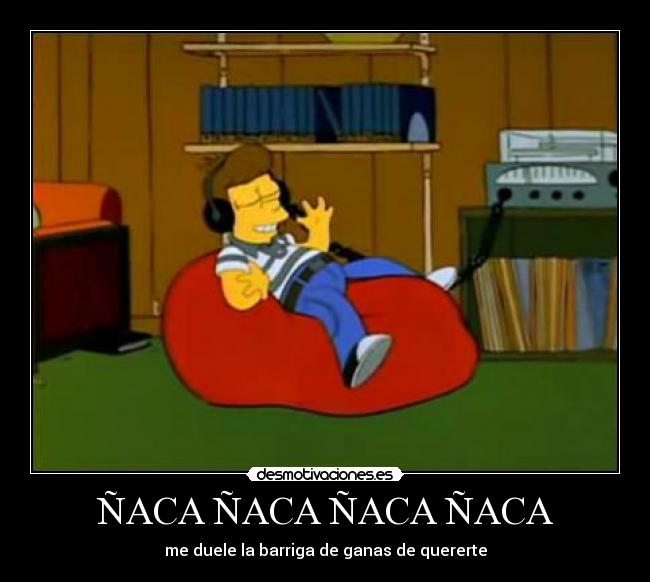 ÑACA ÑACA ÑACA ÑACA -