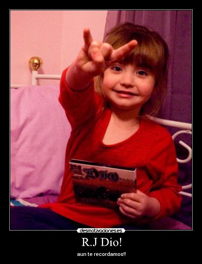 R.J Dio! -