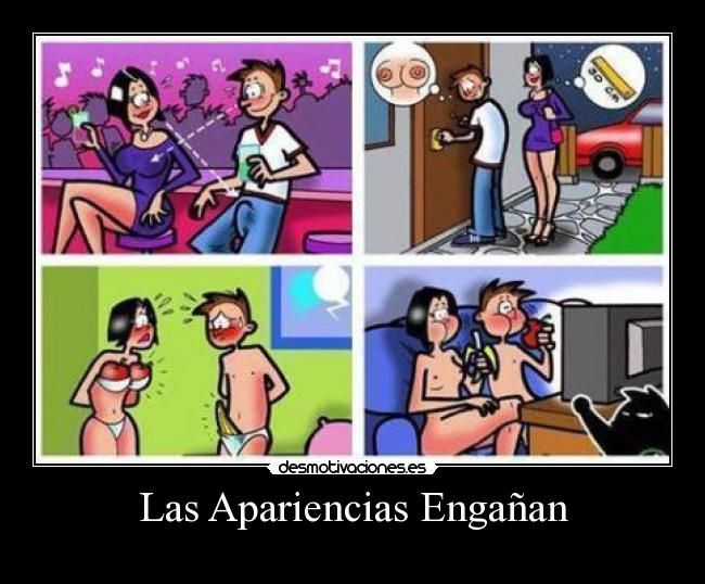 Las Apariencias Engañan - 