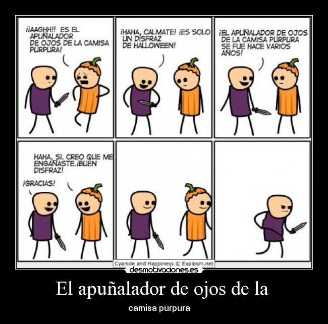 El apuñalador de ojos de la - camisa purpura