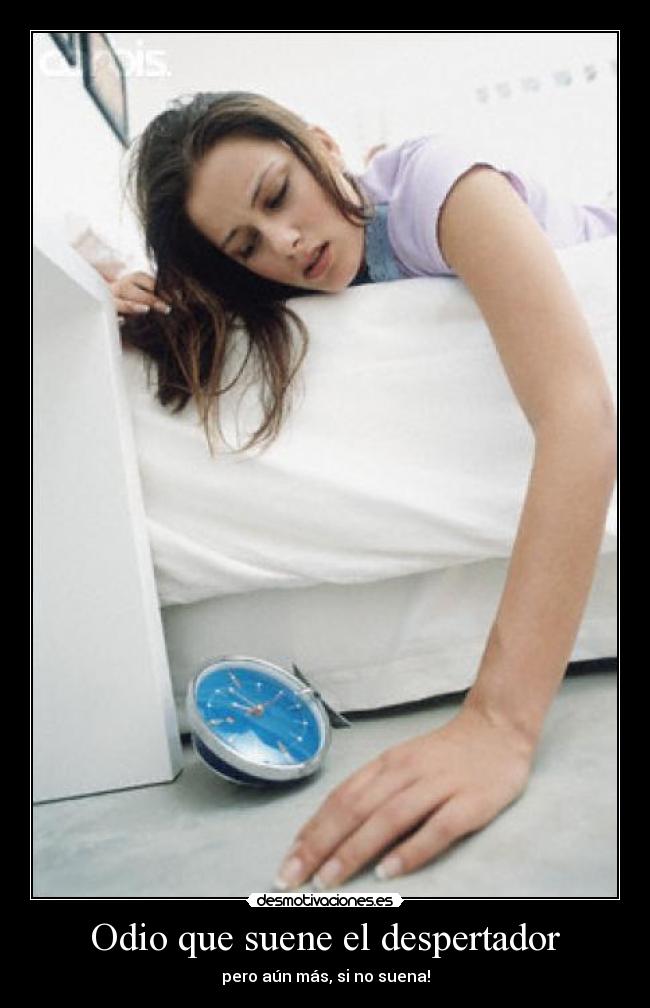 Odio que suene el despertador -
