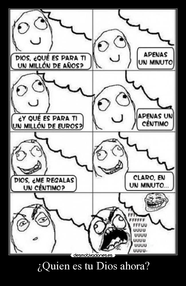 ¿Quien es tu Dios ahora? -